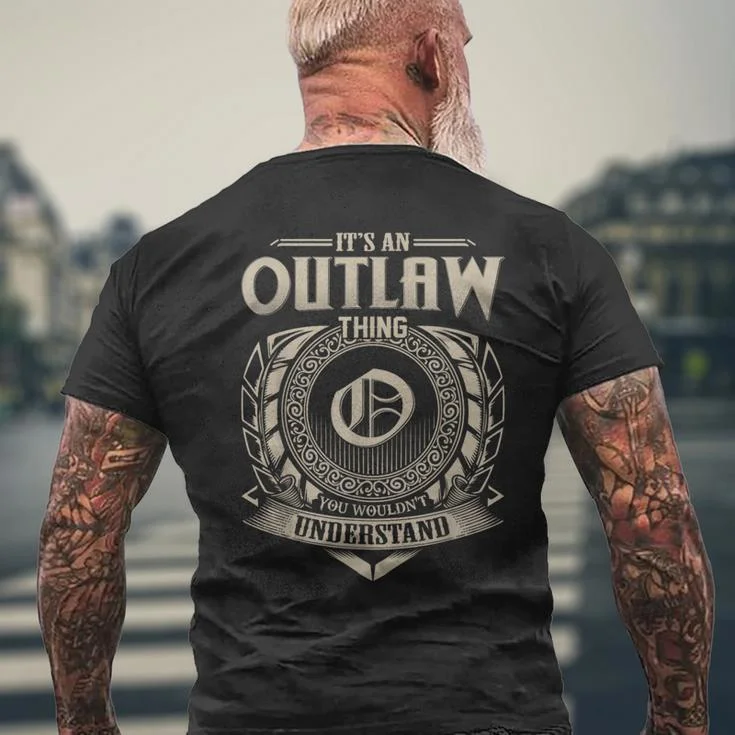 its-outlaw-thing-wouldnt-understand-name-vintage-mens-t-shirt-back-20231111084410-qff0lotf.webp